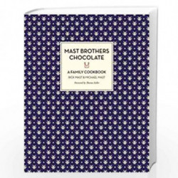 Mast Brothers Chocolate: A Family Cookbook by Mast, Rick & Mast, Michael Book-9780316234849