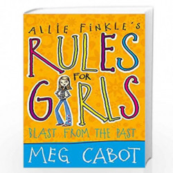 Blast From the Past (Allie Finkle''s Rules for Girls) by MEG CABOT Book-9780330453806