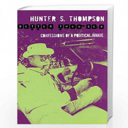 Better Than Sex (Gonzo Papers Vol 4) by HUNTER S THOMPSON Book-9780330510752