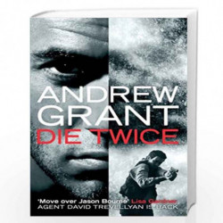 Die Twice (David Trevellyan Thriller 2) by Andrew Grant Book-9780330535229
