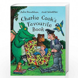 Charlie Cook''s Favourite Book by JULIA DONALDSON Book-9780330537827