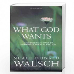 What God Wants by Walsch, Neale Donald Book-9780340898772