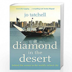 A DIAMOND IN THE DESERT: Behind the Scenes in the World''s Richest City by NA Book-9780340953402