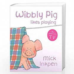 Wibbly Pig Likes Playing Board Book by INKPEN MICK Book-9780340997574