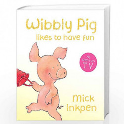 Wibbly Pig Likes to Have Fun by INKPEN MICK Book-9780340997581