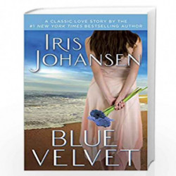 Blue Velvet: A Classic Love Story: 2 (Beau Lantry) by JOHANSEN, IRIS Book-9780345528100