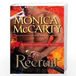 The Recruit: A Highland Guard Novel (The Highland Guard Book 6) by MCCARTY, MONICA Book-9780345528414