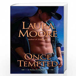 Once Tempted: A Silver Creek Novel: 1 by MOORE, LAURA Book-9780345536983