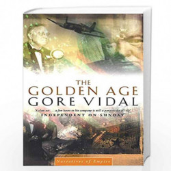 The Golden Age: Number 7 in series (Narratives of empire) by GORE VIDAL Book-9780349114279