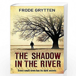 The Shadow In The River by Grytten Frode Book-9780349120836