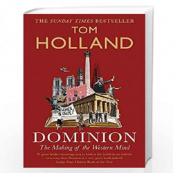Dominion: The Making of the Western Mind by Tom Holland Book-9780349141206