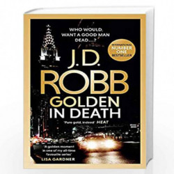 Golden In Death: An Eve Dallas thriller (Book 50) by J D Robb Book-9780349422091