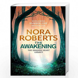 The Awakening: The Dragon Heart Legacy Book 1 by NORA ROBERTS Book-9780349426365
