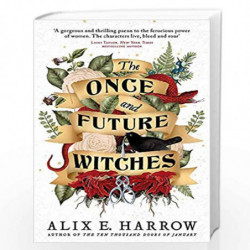 The Once and Future Witches: The spellbinding must-read novel by Harrow, Alix E. Book-9780356512471