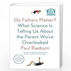 Do Fathers Matter?: What Science Is Telling Us About the Parent We''ve Overlooked by Paul Raeburn Book-9780374535353