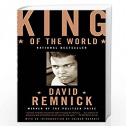 King of the World: Muhammad Ali and the Rise of an American Hero by Remnick, David Book-9780375702297