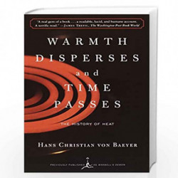 Warmth Disperses and Time Passes: The History of Heat (Modern Library (Paperback)) by VON BAEYER, HANS CHRISTIAN Book-9780375753