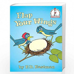 Flap Your Wings (Beginner Books(R)) by EASTMAN, P.D. Book-9780375802430