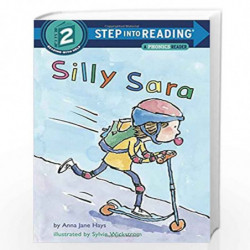 Silly Sara: A Phonics Reader (Step into Reading): Step Into Reading 2 by Hays, Anna Jane Book-9780375812316