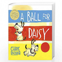 A Ball for Daisy (Caldecott Medal - Winner Title(s)) by RASCHKA, CHRIS Book-9780375858611