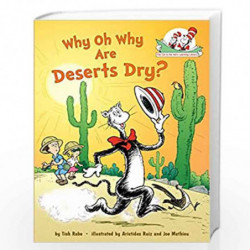 Why Oh Why Are Deserts Dry? : All About Deserts (Cat in the Hat''s Learning Library) by Rabe, Tish Book-9780375858680