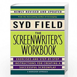 The Screenwriter''s Workbook (Revised Edition): Exercises and Step-by-Step Instructions for Creating a Successful Screenplay, Ne