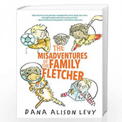 The Misadventures of the Family Fletcher: 1 (Family Fletcher Series) by LEVY, DANA ALISON Book-9780385376556