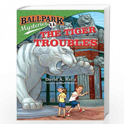 Ballpark Mysteries #11: The Tiger Troubles by Kelly, David A. Book-9780385378789