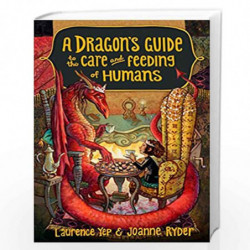 A Dragon''s Guide to the Care and Feeding of Humans: 1 by YEP, LAURENCE Book-9780385392310