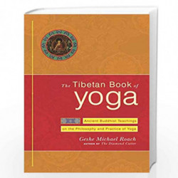 The Tibetan Book of Yoga: Ancient Buddhist Teachings on the Philosophy and Practice of Yoga by ROACH GESHE MICHAEL Book-97803855