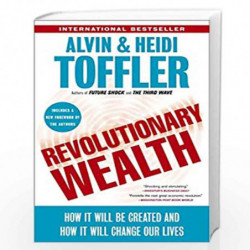 Revolutionary Wealth: How it will be created and how it will change our lives by TOFFLER HEIDI Book-9780385522076