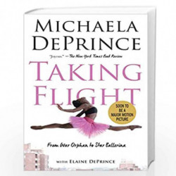 Taking Flight: From War Orphan to Star Ballerina by Deprince, Elaine Book-9780385755146