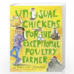 Unusual Chickens for the Exceptional Poultry Farmer by JONES, KELLY Book-9780385755559