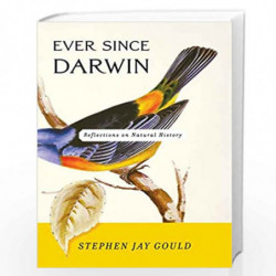 Ever Since Darwin  Reflections in Natural History Reissue by STEPHEN JAY GOULD Book-9780393308181