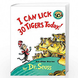I Can Lick 30 Tigers Today! and Other Stories 50th Anniversary Edition (Classic Seuss) by DR. SEUSS Book-9780394800943