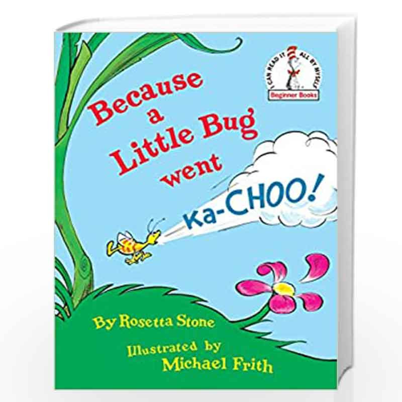 Because a Little Bug Went Ka-Choo! (Beginner Books(R)) by DR. SEUSS Book-9780394831305