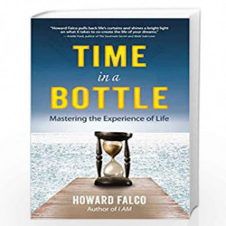 Time in a Bottle: Mastering the Experience of Life by Falco, Howard Book-9780399161889