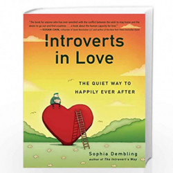 Introverts in Love: The Quiet Way to Happily Ever After by DEMBLING, SOPHIA Book-9780399170614