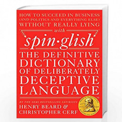 Spinglish: The Definitive Dictionary of Deliberately Deceptive Language by BEARD, HENRY Book-9780399172397