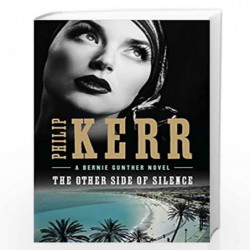 The Other Side of Silence (A Bernie Gunther Novel) by KERR PHILIP Book-9780399177040
