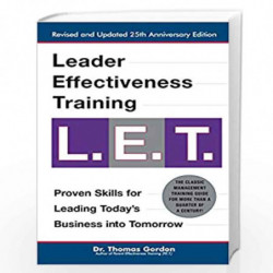 Leader Effectiveness Training: L.E.T. (Revised): "L.E.T." by GORDON THOMAS Book-9780399527135