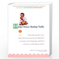 Help Your Baby Talk: Introducing the Shared Communication Methold to Jump Start Language and Have a S by ROBERT E. Book-97803995