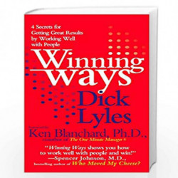 Winning Ways: Four Secrets for Getting Great Results by Working Well with People by DICK LYLES Book-9780425181942