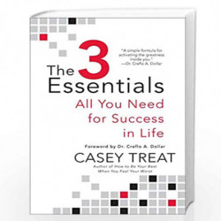 The 3 Essentials: All You Need for Success in Life by Casey Treat Book-9780425242933
