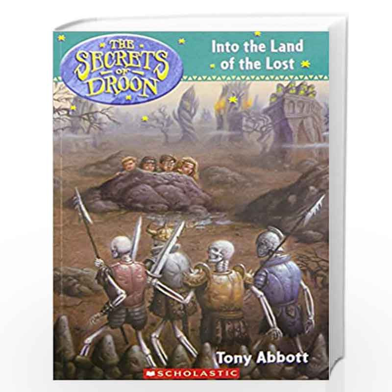 Into the Land of the Lost: No.7 (Secrets of Droon - 7) by TONY ABBOTT Book-9780439182973
