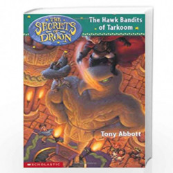 The Hawk Bandits of Tarkoom: No.11 (Secrets of Droon - 11) by TONY ABBOTT Book-9780439207850