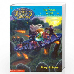 The Moon Scroll: No. 15 (Secrets of Droon - 15) by TONY ABBOTT Book-9780439306089
