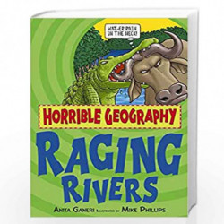 Raging Rivers (Horrible Geography) by Ganeri, Anita Book-9780439944564
