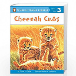 Cheetah Cubs (Penguin Young Readers, Level 3) by Cheetah Cubs / Clarke