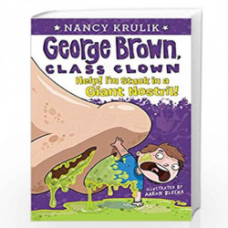 Help! I''m Stuck in a Giant Nostril! #6 (George Brown, Class Clown) by Krulik, Nancy Book-9780448455747